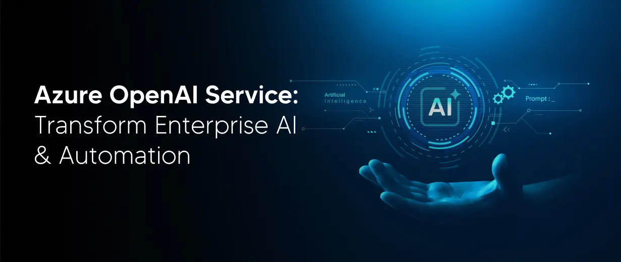 Azure OpenAI Service_ Transform Enterprise AI & Automation
